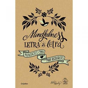 Mindfulness letra a letra: Mensajes con amor para regalar - Casado, Gema/garcía-almonacid, Alfredo