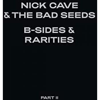 Nick Cave & The Bad Seeds - B-Sides y Raridades: Parte II (Edición Deluxe 2CD)