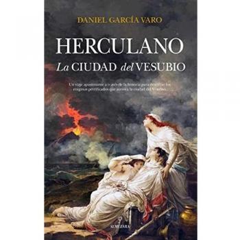 Herculano: La ciudad del Vesubio (Historia