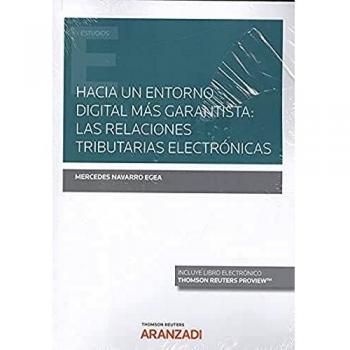 Hacia un entorno digital más garantista: las relaciones tributarias electrónicas