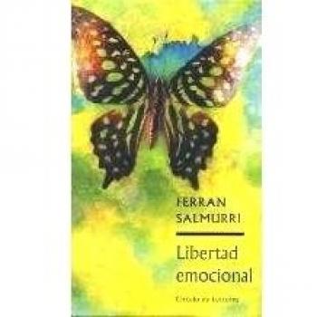 Llibertat Emocional. Estrategias Para Educar Las Emociones