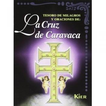Tesoro De Milagros Y Oraciones De La Cruz De Caravaca
