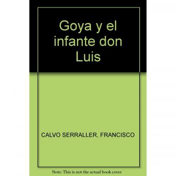 Goya y el infante don Luis: el exilio y el reino
