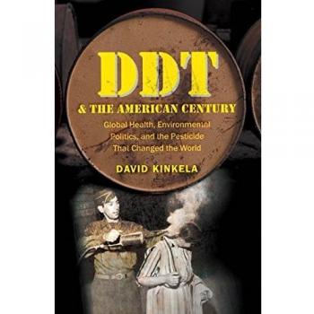 DDT and the American Century: Global Health, Environmental Politics, and Pesticide Impact Analysis