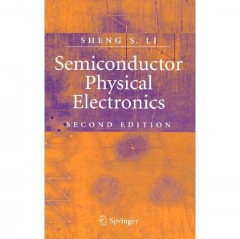 Advanced Semiconductor Physical Electronics: Comprehensive Guide to Materials and Devices