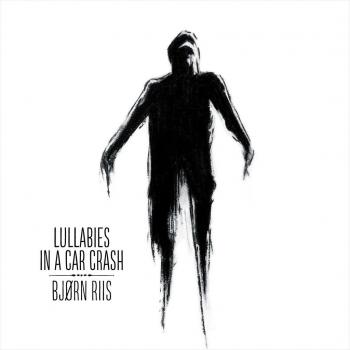ALLIANCE Bjorn Riis - Lullabies in a Car Crash Standard Edition