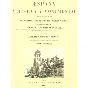 ESPAÑA ARTISTICA Y MONUMENTAL TOMO I