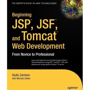 Beginning JSP , JSF and Tomcat Web Development: From Novice to Professional