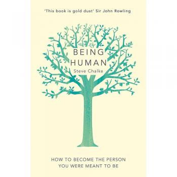 Being Human: How to become the person you were meant to be