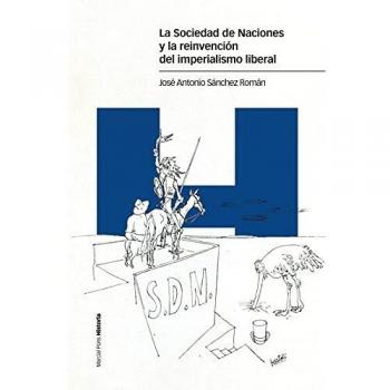 La Sociedad de Naciones y la reinvención del imperialismo liberal