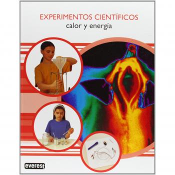 Experimentos Científicos. Calor y Energía
