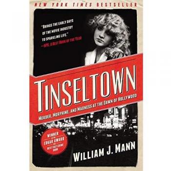 Tinseltown: Murder, Morphine, and Madness at the Dawn of Hollywood