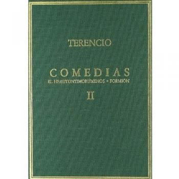 Comedias. Vol. II. El Heautontimorúmenos. Formión