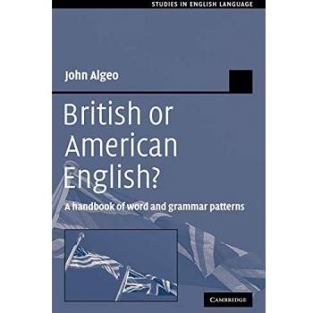British or American English? A Handbook of Word and Grammar Patterns - Paperback Edition