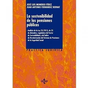 La sostenibilidad de las pensiones públicas: Análisis de la Ley 23/2013, de 23 de diciembre, reguladora del Factor de Sostenibilidad y del Índice de ... Social