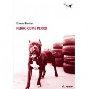 Perro Come Perro - Edward Bunker