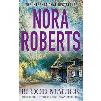 Magia de Sangre: Nora Roberts (Trilogía de los Primos O'Dwyer, Libro 3)
