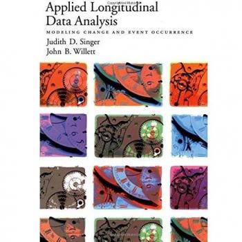 Applied Longitudinal Data Analysis: Modeling Change and Event Occurrence