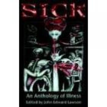 Sick: A Comprehensive Collection of Illness Narratives