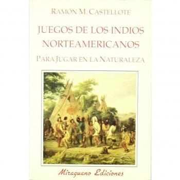 Juegos de los Indios Norteamericanos para Jugar en la Naturaleza