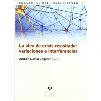 La idea de crisis revisitada: variaciones e interferencias: 2