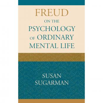 Freud's Insights on Everyday Mental Life: A Comprehensive Guide