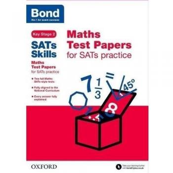 Bond SATs Skills: Maths Test Papers for SATs practice