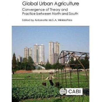 Global Urban Agriculture: Convergence of Theory and Practice Between North and South