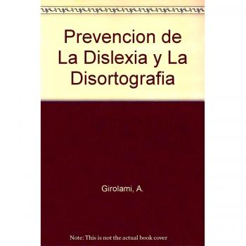 Prevencion de la dislexia y la disortografia
