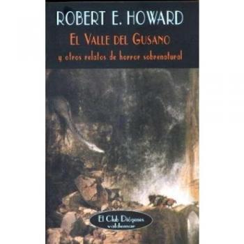 El Valle del Gusano: Y otros relatos de horror sobrenatural