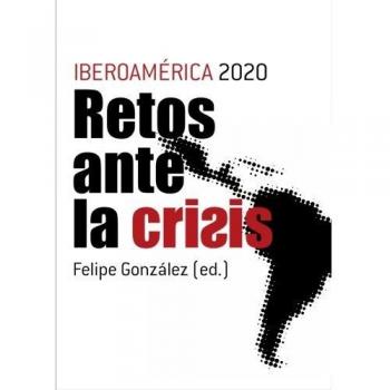 Iberoamérica 2020: Retos ante la crisis