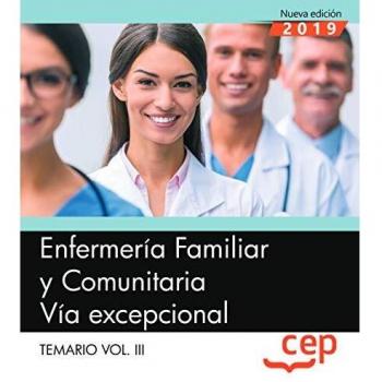 Enfermería Familiar y Comunitaria. Vía excepcional. Temario Vol.III