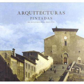 Arquitectuas pintadas - del renacimiento al siglo XVIII
