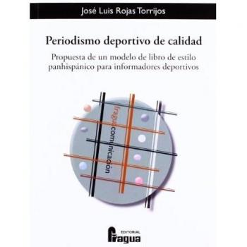PERIODISMO DEPORTIVO DE CALIDAD - Rojas Torrijos