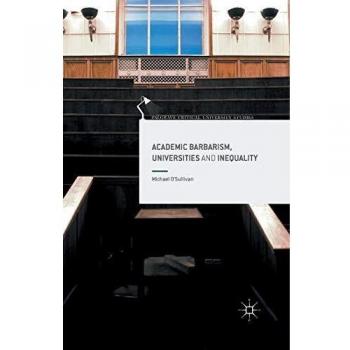 Academic Barbarism, Universities and Inequality