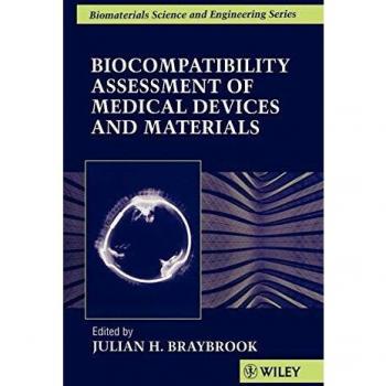 Biocompatibility Assessment of Medical: Assessment of Medical Devices and Materials