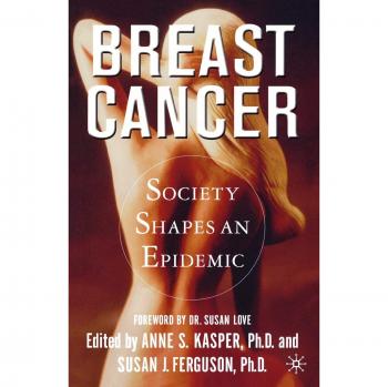 Breast Cancer: Society Shapes an Epidemic