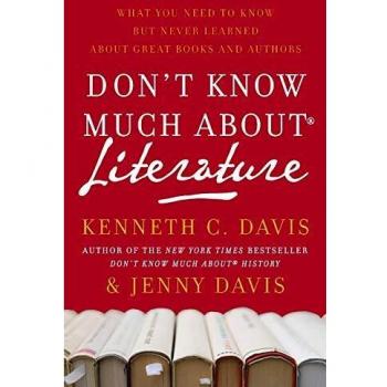 Don't Know Much About Literature: Essential Insights on Great Books and Authors