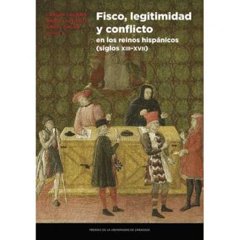 Fisco, legitimidad y conflicto en los reinos hispánicos
