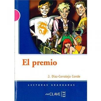 Lecturas Adolescentes - El premio: Lecturas Fáciles en Español para Jóvenes