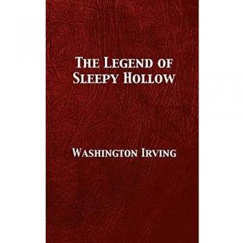 The Legend of Sleepy Hollow: Classic Illustrated Edition by Washington Irving