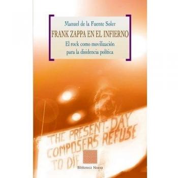 Frank Zappa En El Infierno: El rock como movilización para la disidencia política