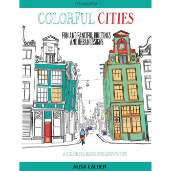 Colorful Cities: Whimsical Urban Designs Coloring Book for Adults
