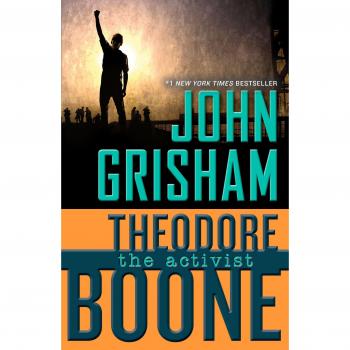 Theodore Boone 6-Book Collection: The Activist Edition by John Grisham