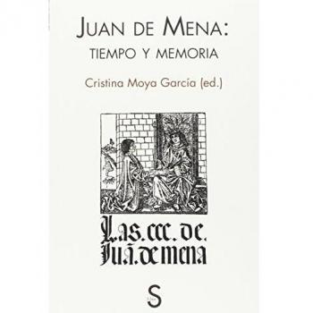 Juan de Mena. Tiempo y memoria