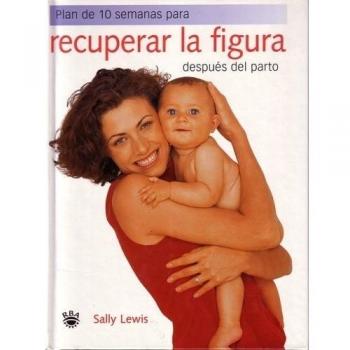 Recuperar la figura despues del parto: 999