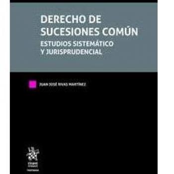 Derecho de Sucesiones Común. Estudios Sistemático y Jurisprudencial 3 Tomos