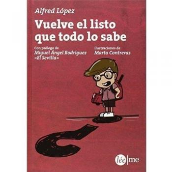 Vuelve El Listo Que Todo Lo Sabe - Alfred López
