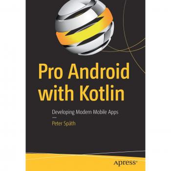 Pro Android with Kotlin: Developing Modern Mobile Apps