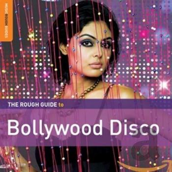 The Rough Guide To Bollywood Disco